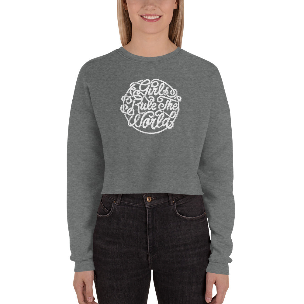 Girls Rule The World | Crop Sweatshirt