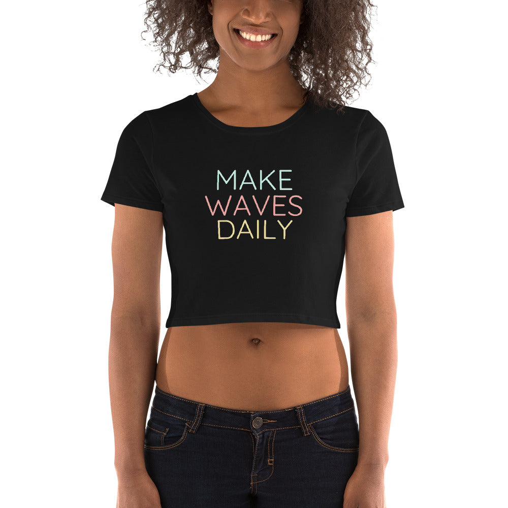 Make Waves Daily | Women’s Crop Tee