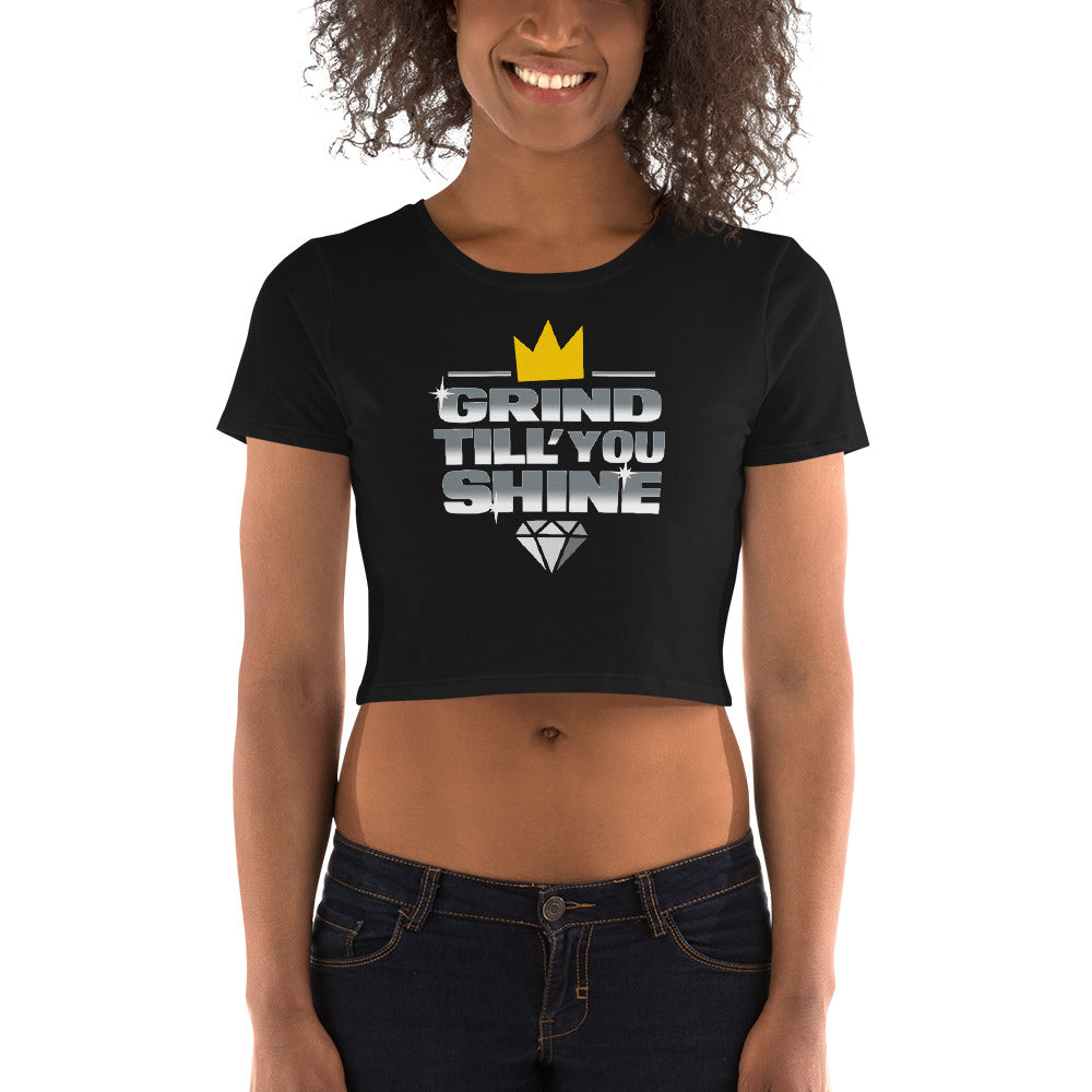 Grind Till You Shine | Women’s Crop Top