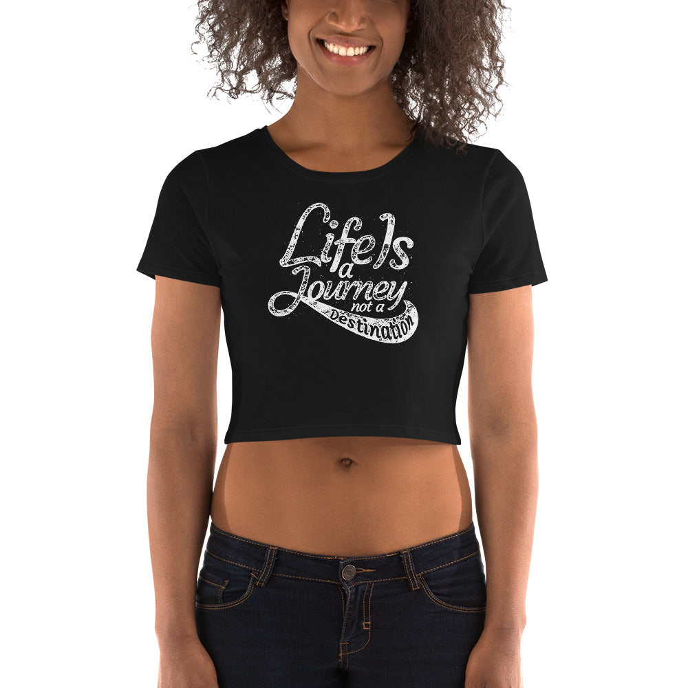 Life Is A Journey | Women’s Crop Top