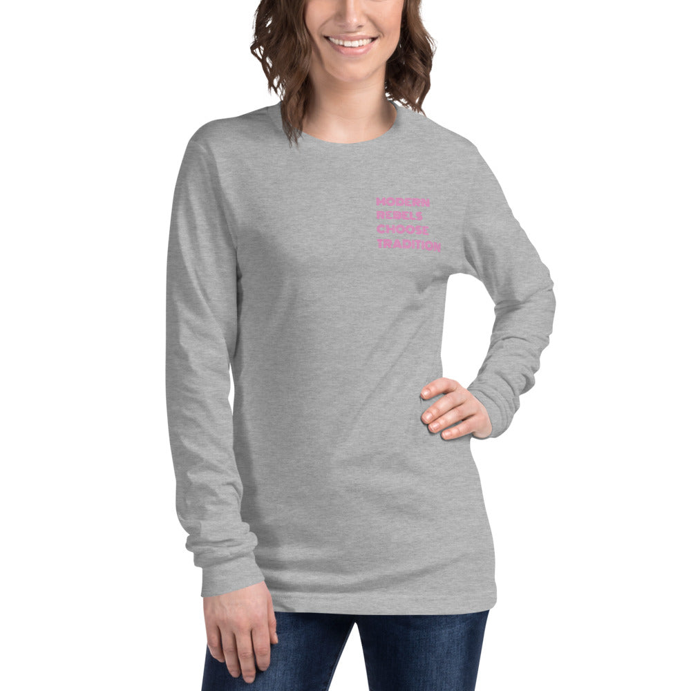 Modern Rebels Choose Tradition | Ladies' Long Sleeve Tee
