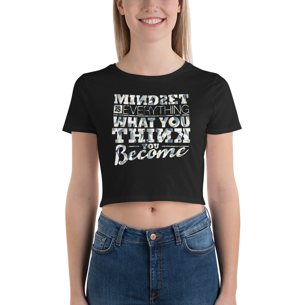 Mindset Is Everything | Women’s Crop Top