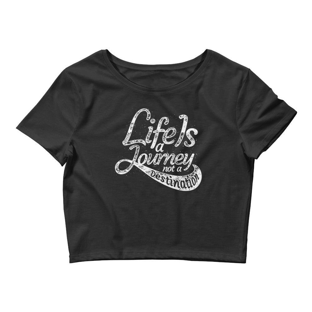 Life Is A Journey | Women’s Crop Top