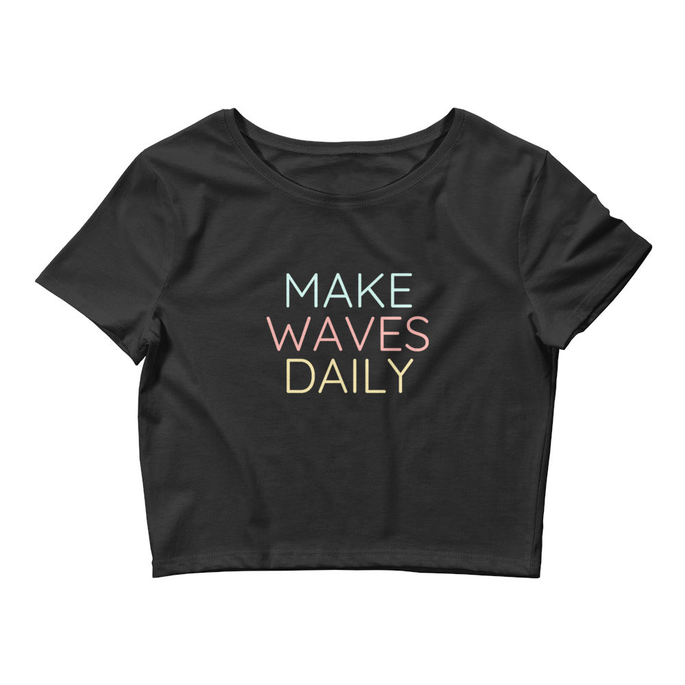 Make Waves Daily | Women’s Crop Tee